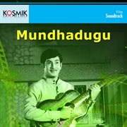 Mundhadugu (Original Motion Picture Soundtrack) cover image