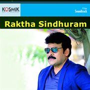 Raktha Sinduram (Original Motion Picture Soundtrack) cover image