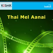 Thai Mel Aanai (Original Motion Picture Soundtrack) cover image