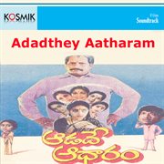 Adadthey aatharam : original motion picture soundtrack cover image