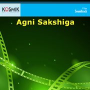 Agni sakshiga : original motion picture soundtrack cover image