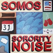 Somos & sorority noise (split version) cover image