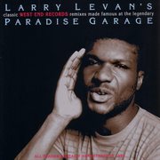 Larry Levan's classic West End Records remixes made famous at the legendary Paradise Garage cover image