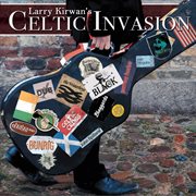 Larry Kirwan's Celtic Invasion cover image