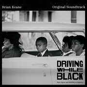Driving While Black (Original Soundtrack) cover image