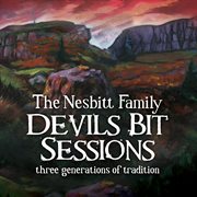Devils Bit Sessions : Three Generations of Tradition (Live) cover image