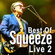 Best of Squeeze 2 (Live at the Fillmore) cover image