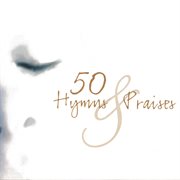 50 hymns and praises cover image