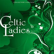 Celtic ladies (collector's edition). Collectors Edition cover image