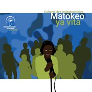 Make music matter presents: matokeyo ya vita cover image