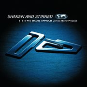 Shaken and stirred: the David Arnold James Bond project cover image