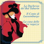 La duchessa del bal tabarin-il conte di lussenburgo-la casa delle tre ragazze cover image