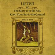 Lifted or the story is in the soil, keep your ear to the ground cover image
