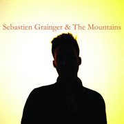 Sebastien grainger and the mountains cover image