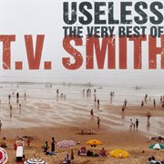 Useless - the very best of t.v. smith cover image