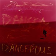 Dangerous - ep : EP cover image