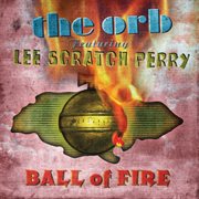 Ball of fire (feat. lee scratch perry) cover image