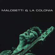 Malosetti & la colonia cover image