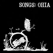 Songs: ohia cover image