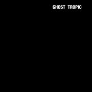 Ghost tropic cover image