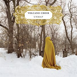 Unmap / Volcano Choir Unmap / Volcano Choir