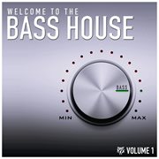 Welcome to the bass house cover image