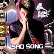 Sad song [remixes] cover image