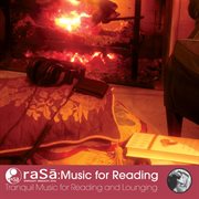 Rasa living presents music for reading: tranquil music for reading & lounging cover image