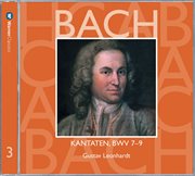 Bach, js : sacred cantatas bwv nos 7 - 9 cover image