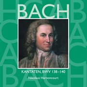 Bach, js : sacred cantatas bwv nos 138 - 140 cover image