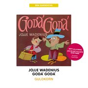Goda' goda'  guldkorn cover image
