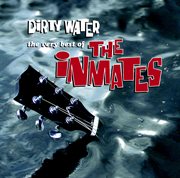 Dirty water - the very best of the inmates cover image