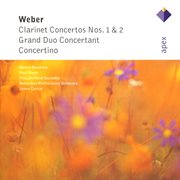 Weber : clarinet concertos nos 1 & 2, grand duo concertant & concertino  -  apex cover image