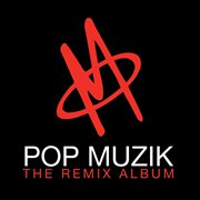 Pop muzik - the remix album cover image
