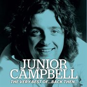 The very best of junior campbell...back then cover image