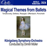 Magical Themes From Ballets