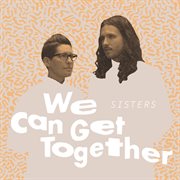 We can get together cover image