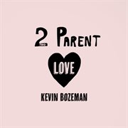 Two parent love cover image