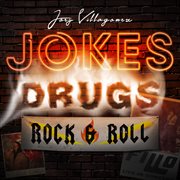 Jokes, drugs, rock & roll cover image