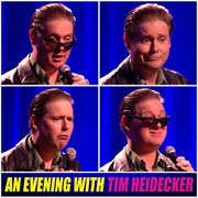 An evening with tim heidecker cover image