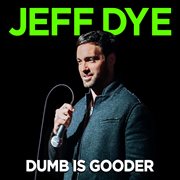 Dumb is gooder cover image