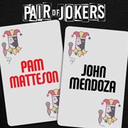 Pair of jokers: john mendoza & pam matteson cover image