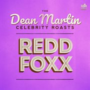 The dean martin celebrity roasts: redd foxx : Redd Foxx cover image