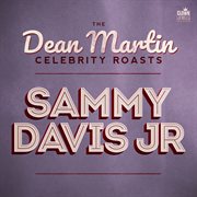 The dean martin celebrity roasts: sammy davis, jr cover image