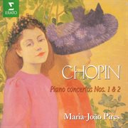 Chopin : piano concertos nos 1 & 2 cover image