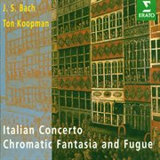 Bach, js : italian concerto, chromatic fantasy & fugue, french suite no.5 cover image