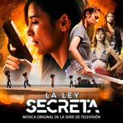 La Ley Secreta (Banda Sonora Oficial de la Serie de Televisión) cover image