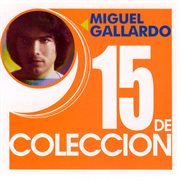 15 de coleccion: miguel gallardo cover image