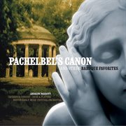 Pachelbel's canon & other baroque favourites cover image