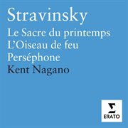Stravinsky: le sacre du printemps, l'oiseau de jeu, persephone, symphonies d'instruments a vent cover image